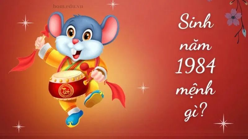 Sinh năm 1984 mệnh gì?