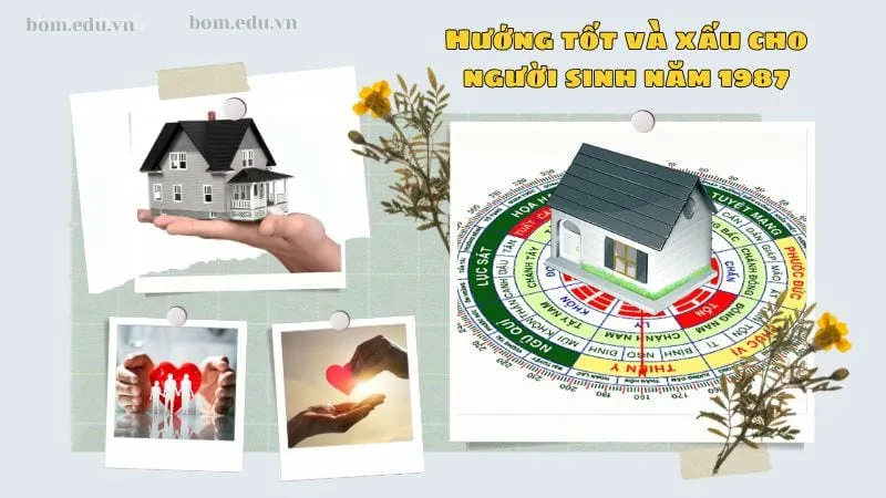 Hướng tốt và xấu cho người sinh năm 1987