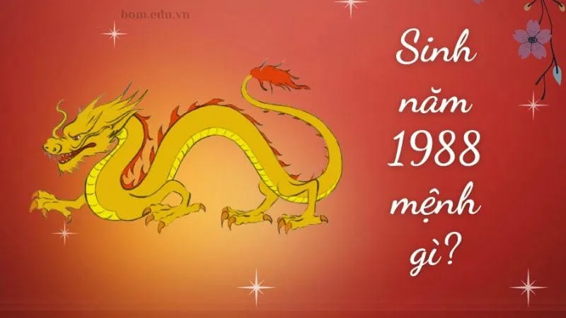 Sinh năm 1988 mệnh gì?