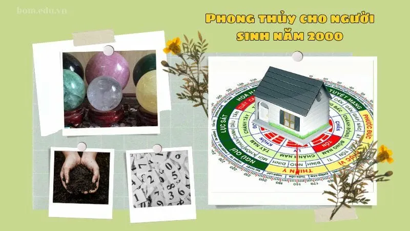 Phong thủy cho người sinh năm 2000