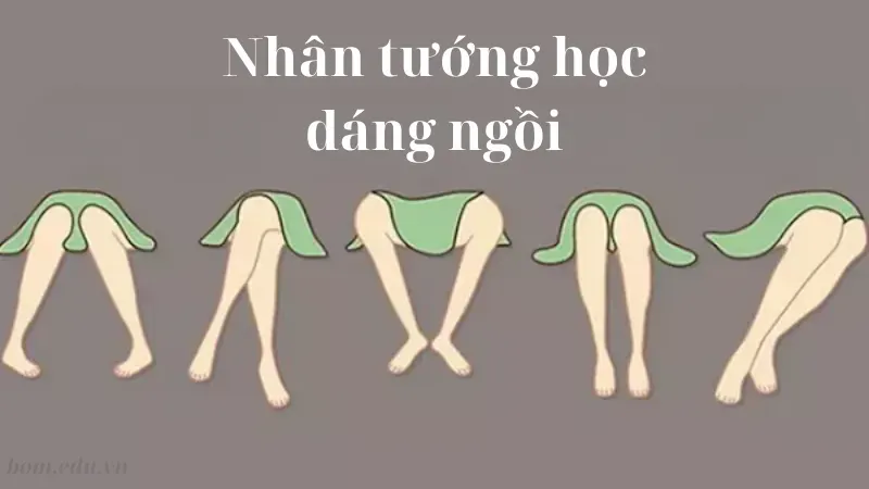 Nhân tướng học dáng ngồi là gì?