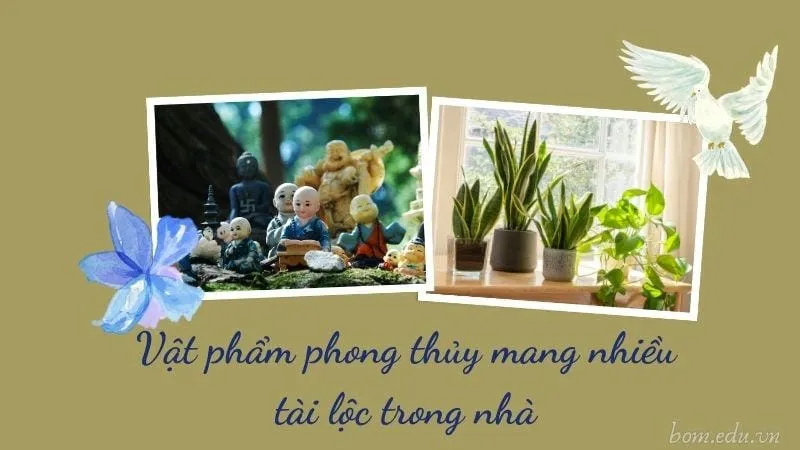 Vật phẩm phong thủy nào mang nhiều tài lộc trong nhà?