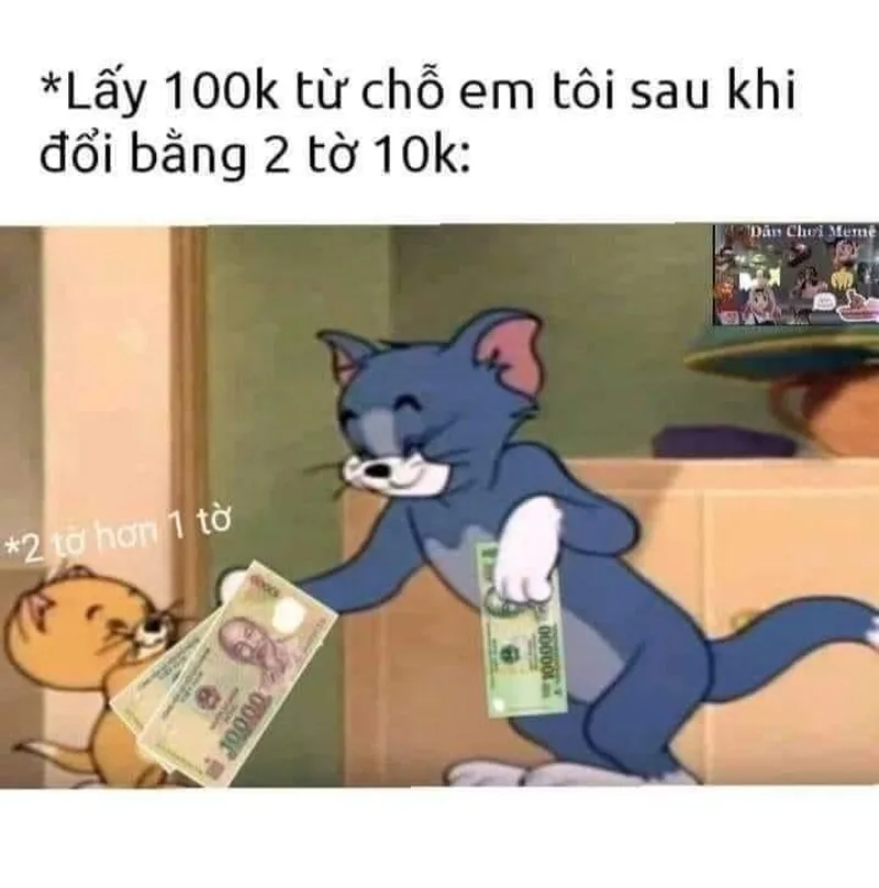 Meme đưa tiền đây, bạn giúp tôi được không?