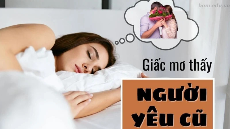 Mơ thấy người yêu cũ là điềm báo gì?