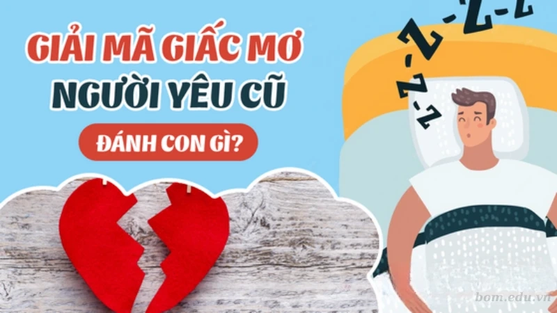 Nằm mơ thấy người yêu cũ đánh đề con gì?