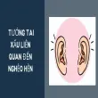 Khám phá ý nghĩa tướng tai nghèo hèn trong nhân tướng học