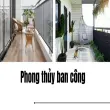 Phong thủy ban công - Bí mật hút tài lộc ai cũng bỏ qua