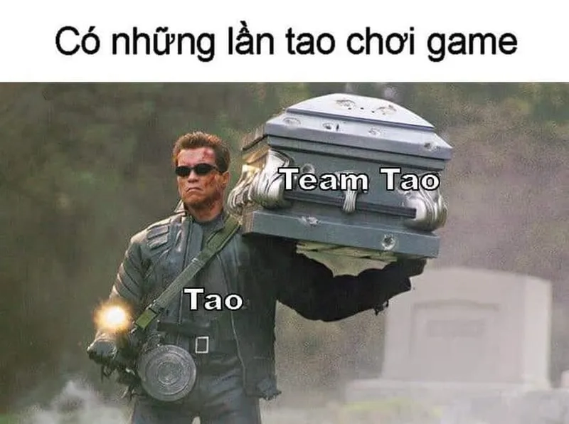 Kỷ niệm gánh team cực đỉnh qua meme đồng đội gánh team