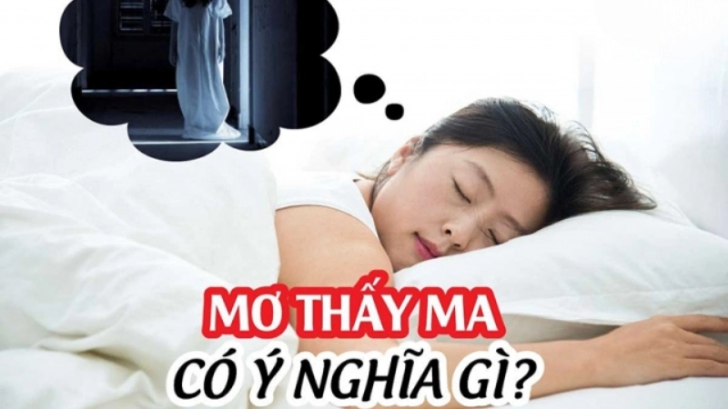 Ý nghĩa chung khi nằm mơ thấy ma