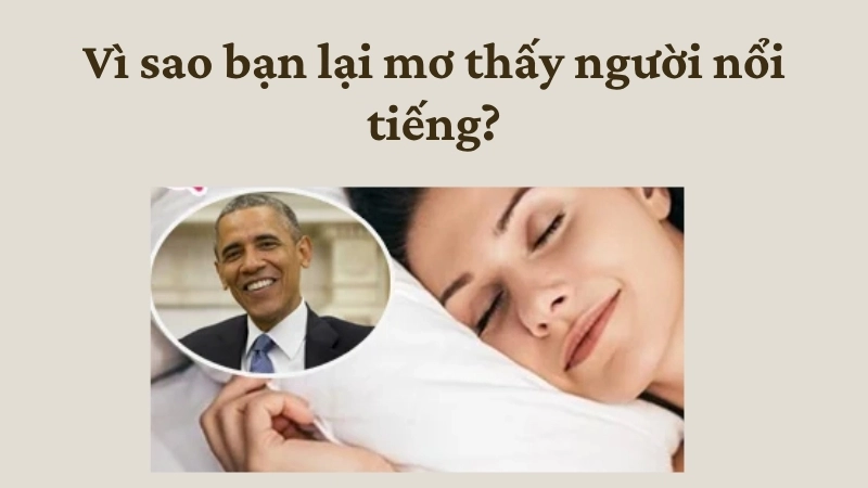 Vì sao bạn lại mơ thấy người nổi tiếng?