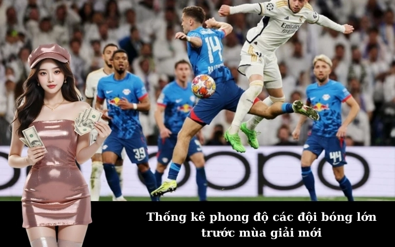 Tổng Quan Thị Trường Chuyển Nhượng Hè 2025 Náo Động