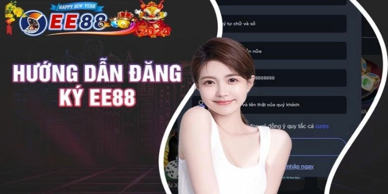  Hoàn tất đăng ký ee88 để nhận ưu đãi thành viên mới