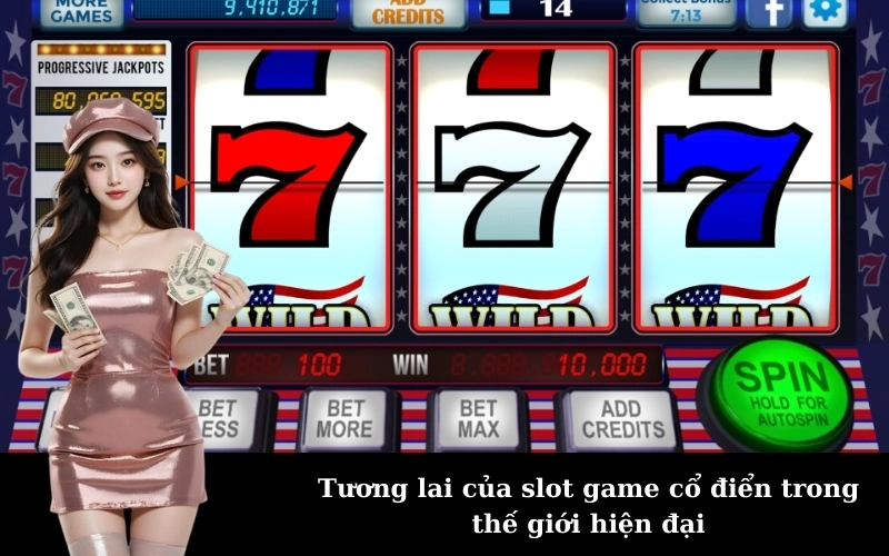 Tại sao slot game 3 cuộn cổ điển vẫn được yêu thích?