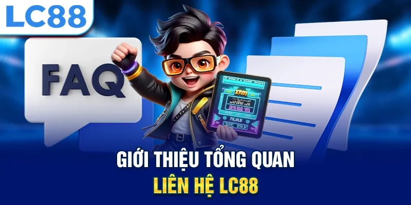Lợi ích khi người dùng liên hệ với LC88