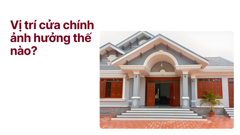 Hướng dẫn xác định vị trí phong thủy cửa chính chuẩn xác nhất