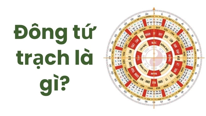 Cách tính mệnh trạch để biết hợp đông hay tây tứ trạch