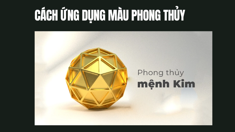 Cách ứng dụng màu phong thủy cho mệnh kim hiệu quả