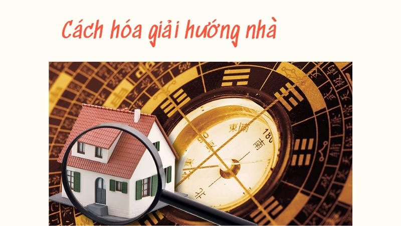 Mẹo hóa giải hướng nhà không hợp tuổi