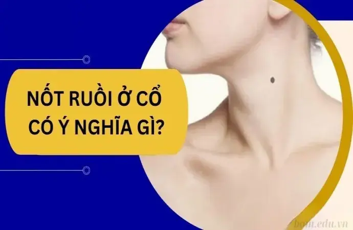 Giải mã tướng số nốt ruồi ở cổ - Phúc lộc hay khó khăn?