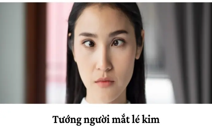 Tướng người mắt lé kim nói lên điều gì về vận mệnh