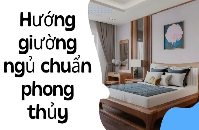 Hướng giường ngủ chuẩn phong thủy mọi gia đình nên biết