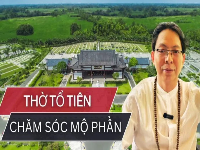 Cách chăm sóc mộ phần chuẩn phong thủy tài lộc hiện nay