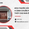 Kích thước cửa chính 4 cánh chuẩn phong thủy cho nhà thêm vượng khí
