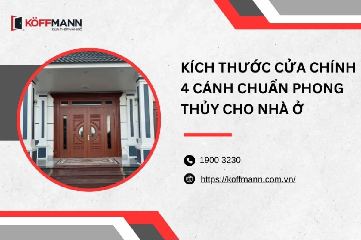 Kích thước cửa chính 4 cánh chuẩn phong thủy cho nhà thêm vượng khí