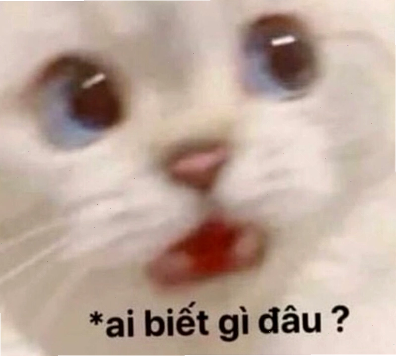 Meme Ai Biết Gì Đâu đáng yêu