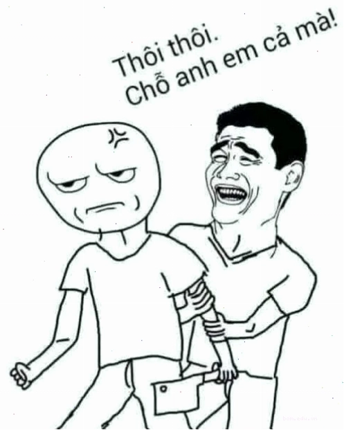 Meme bình tĩnh khuyên nhủ bạn bè giữ thái độ ôn hòa