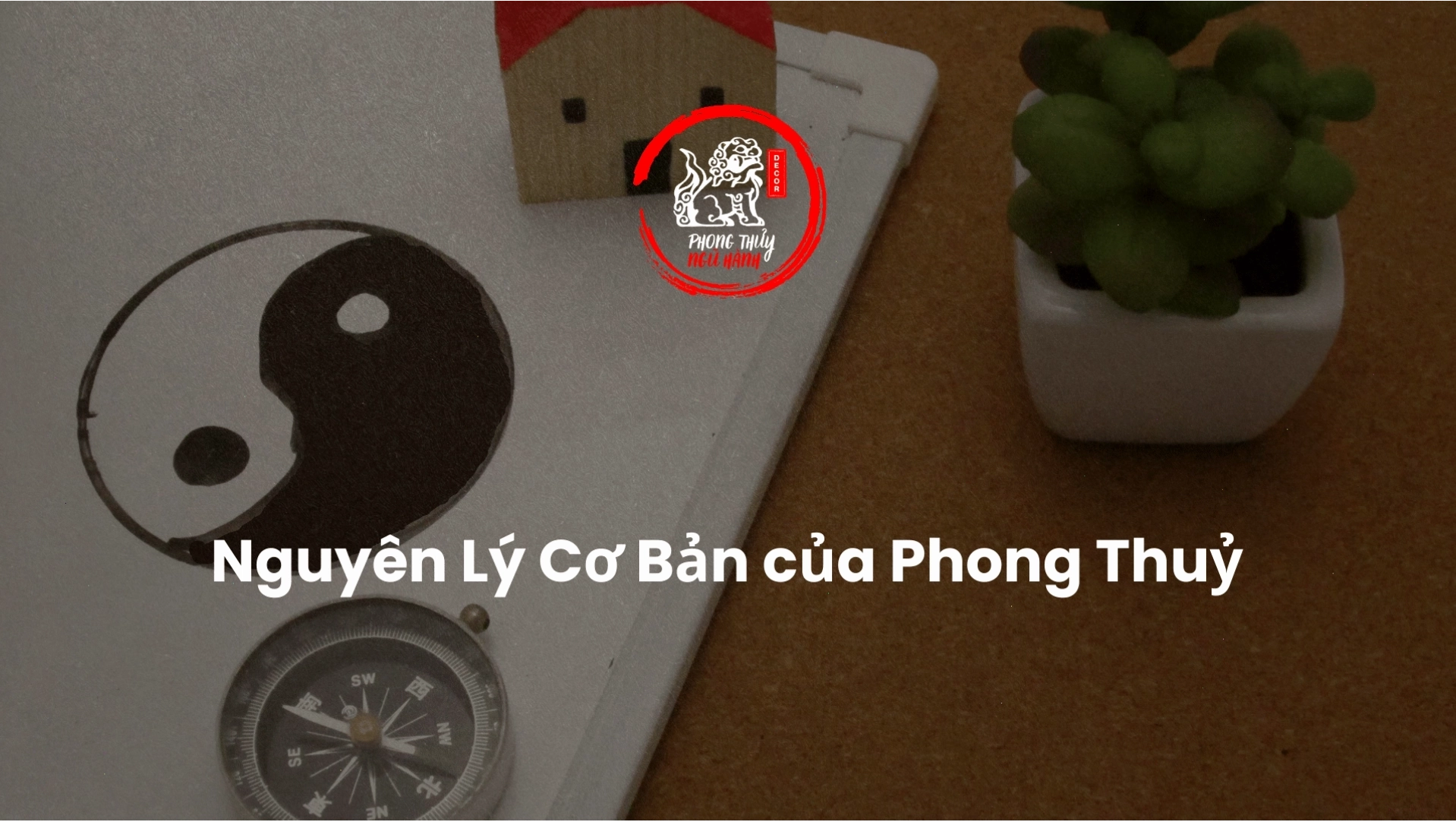 Nguyên lý cơ bản của phong thủy