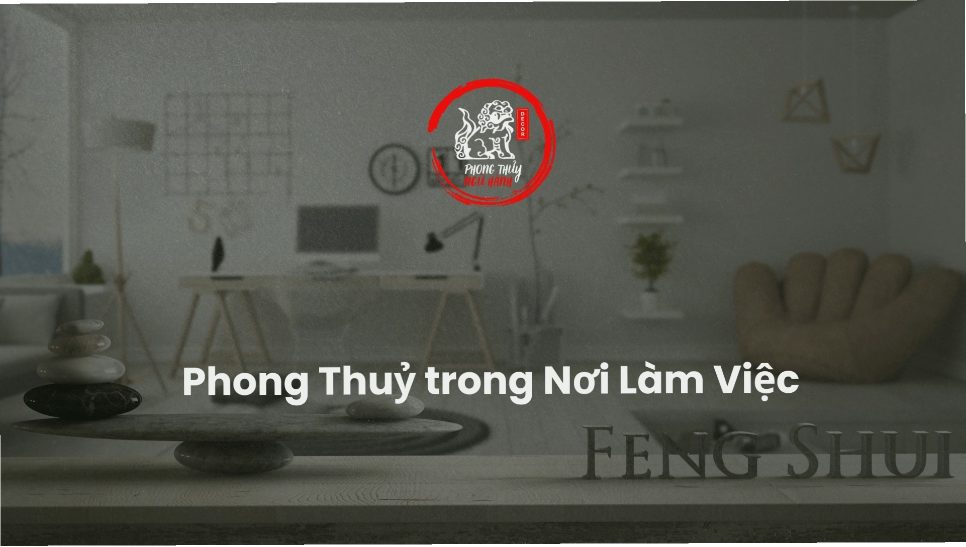 Phong thủy nơi làm việc