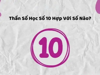Giải mã con số chủ đạo 10 theo thần số học hiện đại