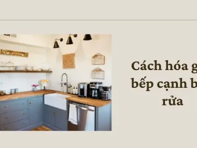 Cách hóa giải bếp cạnh bồn rửa giúp tăng năng lượng tích cực