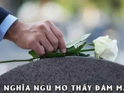 Mơ thấy đám ma là điềm báo gì? Đánh số mấy may mắn?