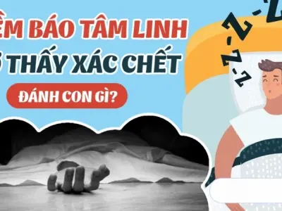 Nằm mơ thấy xác chết đánh số gì may mắn trúng lớn?