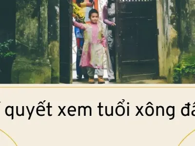 Bí quyết xem tuổi xông đất để cả năm thuận lợi bất ngờ