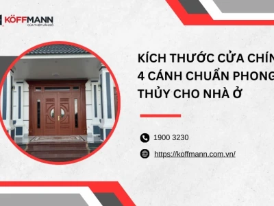 Kích thước cửa chính 4 cánh chuẩn phong thủy cho nhà thêm vượng khí