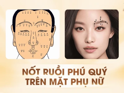 Xem tướng nốt ruồi trên mặt phụ nữ: Giải mã vận mệnh và tính cách